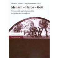 Menschen Heros Gott by Bettenworth, Anja, 9783515092944