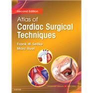 Atlas of Cardiac Surgical Techniques by Sellke, Frank W., M.D.; Ruel, Marc, M.D., 9780323462945