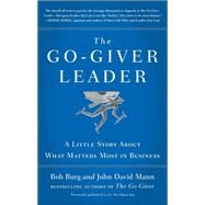 The Go-giver Leader by Burg, Bob; Mann, John David, 9780399562945