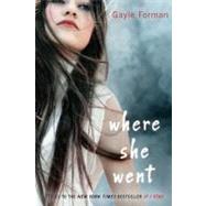 Where She Went by Forman, Gayle, 9780525422945