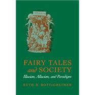 Fairy Tales and Society by Bottigheimer, Ruth B., 9780812212945