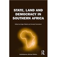 State, Land and Democracy in Southern Africa by Pallotti,Arrigo, 9781138092945