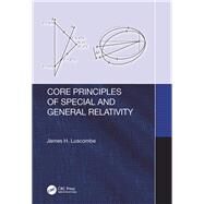 Core Principles of Special and General Relativity by Luscombe; James, 9781138542945