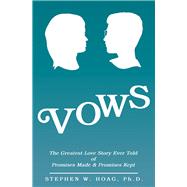 Vows by Hoag, Stephen W., Ph.d., 9781462412945