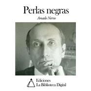 Perlas negras by Nervo, Amado, 9781502792945