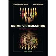 Crime Victimization: A Comprehensive Overview by Elizabeth Quinn Wright; Sara Brightman, 9781531022945