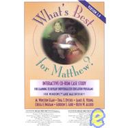 What's Best for Matthew?: Version 2.0 : Interactive Cd-Rom Case Study by Egan, M. Winston, 9780205332946