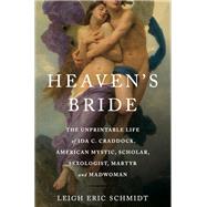 Heaven's Bride by Leigh Eric Schmidt, 9780465022946