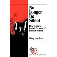 No Longer Be Silent by Brown, Cheryl Anne, 9780664252946