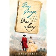 Dear George, Dear Mary by Calvi, Mary, 9781250162946