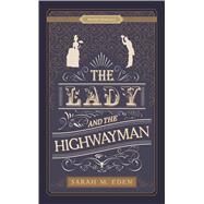 The Lady and the Highwayman by Eden, Sarah M., 9781432872946