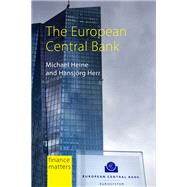 The European Central Bank by Michael Heine; Hansjorg Herr, 9781788212946