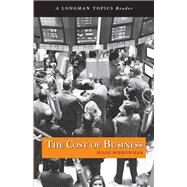 Cost of Business, The (A Longman Topics Reader) by Borrowman, Shane, 9780205562947