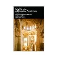 Early Christian and Byzantine Architecture; Fourth Edition by Richard Krautheimer, 9780300052947