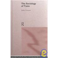 The Sociology of Taste by Gronow,Jukka, 9780415132947