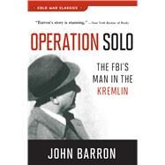Operation Solo by Barron, John, 9781621572947