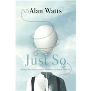Just So by Watts, Alan, 9781683642947