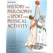 History and Philosophy of Sport and Physical Activity by R. Scott Kretchmar; Mark Dyreson; Matt Llewellyn; John Gleaves, 9781718212947