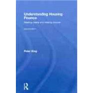 Understanding Housing Finance: Meeting Needs and Making Choices by King; Peter, 9780415432948