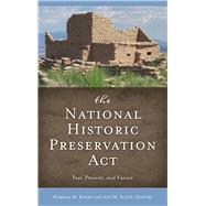 National Historic Preservation Act by Banks, Kimball M.; Scott, Ann M., 9781629582948