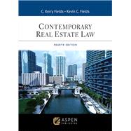 Contemporary Real Estate Law by C. Kerry Fields; Kevin C. Fields, 9798894102948