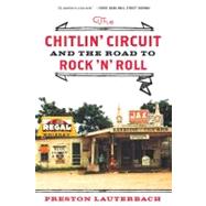 The Chitlin' Circuit And the Road to Rock 'n' Roll by Lauterbach, Preston, 9780393342949