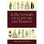 A Dictionary of Costume and Fashion Historic and Modern by Picken, Mary Brooks, 9780486402949