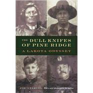 The Dull Knifes of Pine Ridge by Starita, Joe, 9780803292949