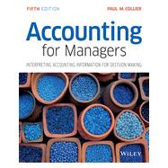 Accounting for Managers Interpreting Accounting Information for Decision Making by Collier, Paul M., 9781119002949