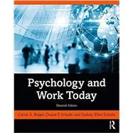 Psychology and Work Today by Bulger, Carrie A.; Schultz, Duane P.; Schultz, Sydney Ellen, 9781138052949