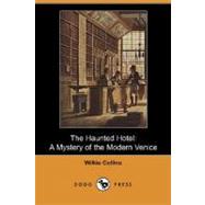The Haunted Hotel: A Mystery of the Modern Venice by COLLINS WILKIE, 9781406582949