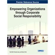 Empowering Organizations Through Corporate Social Responsibility by Wolf, Ruth; Issa, Theodora; Thiel, Monica, 9781466672949