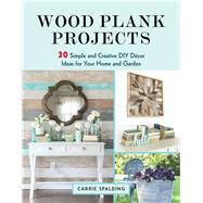 Wood Plank Projects by Spalding, Carrie, 9781510742949