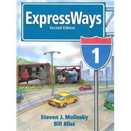 Expressways 1 by Molinsky, Steven J.; Bliss, Bill; Kennedy, Ann, 9780133852950