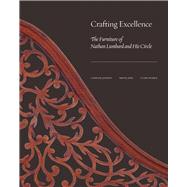 Crafting Excellence by Jackson, Christie; Jobe, Brock; Pearce, Clark, 9780300232950