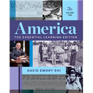 America:The Essential Learning Edition (Volume 2) by David E. Shi, 9780393542950