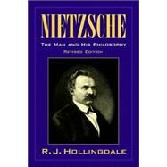Nietzsche: The Man and his Philosophy by R. J. Hollingdale, 9780521002950
