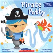 Pirate Potty by Berger, Samantha; Cartwright, Amy, 9780545172950