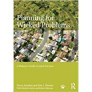 Planning for Wicked Problems: A Planner's Guide to Land Use Law by Jourdan; Dawn, 9781138012950