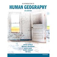 An Introduction to Human Geography by Daniels, Peter; Bradshaw, Michael; Shaw, Denis; Sidaway, James; Hall, Tim, 9781292082950