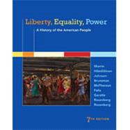 Liberty, Equality, Power, 7th Edition by Murrin/Hmlinen/Johnson/Brunsman/McPherson/Fahs/Gerstle/Rosenberg/Rosenberg, 9781305252950