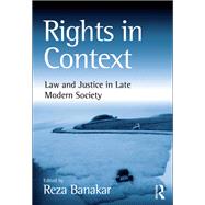 Rights in Context by Banakar, Reza, Professor, 9781317062950