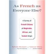 As French As Everyone Else? by Brouard, Sylvain; Tiberj, Vincent; Sniderman, Paul M.; Fredette, Jennifer, 9781439902950