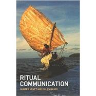 Ritual Communication by Senft, Gunter; Basso, Ellen B., 9781847882950