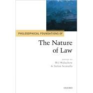 Philosophical Foundations of the Nature of Law by Waluchow, Wil; Sciaraffa, Stefan, 9780198812951