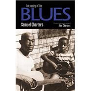 The Poetry of the Blues by Charters, Samuel; Charters, Ann, 9780486832951