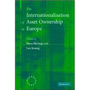 The Internationalisation Of Asset Ownership In Europe by Edited by Harry Huizinga , Lars Jonung, 9780521852951