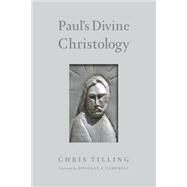 Paul's Divine Christology by Tilling, Chris, 9780802872951