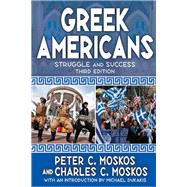 Greek Americans: Struggle and Success by Moskos; Peter, 9781412852951