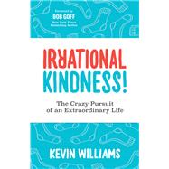 Irrational Kindness by Kevin Williams, 9781631952951